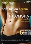 Exhale: Core Fusion Cardio  Pure Intensity DVD