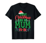 First Christmas As A Mum To Be - Future Mother Xmas T-Shirt