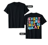 Everything will be ok take it one day at a time T-Shirt