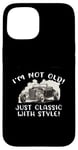 Coque pour iPhone 15 Graphique « I'm Not Old I'm Classic with Style Car » Cadeau d'anniversaire