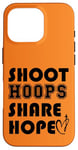 Coque pour iPhone 16 Pro Shoot Hoops Share Hope Inspiration Christian Basketball