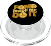 Fomo Made Me Do It Crypto Cryptocurrency Blockchain Altcoins PopSockets PopGrip for MagSafe