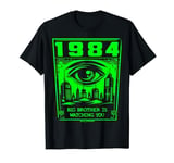 1984 BIG BROTHER IS WATCHING YOU T-Shirt