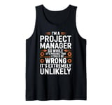 I'm A Project Manager Project Management Day Funny Project Tank Top