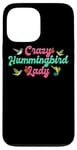 iPhone 13 Pro Max Funny Crazy Hummingbird Lady Humming Bird Watching Birds Case