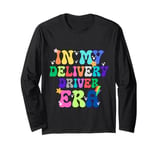 In My Delivery Driver Era Job Occupation Profession Long Sleeve T-Shirt