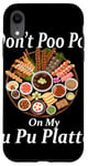 Coque pour iPhone XR Don't Poo Poo on My PU Platter