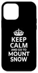 Coque pour iPhone 12 mini Souvenir de Mount Snow / Keep Calm Go To Mount Snow Ski Resort!