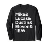 Stranger Things Mike Lucas Dustin Eleven and Will Names Long Sleeve T-Shirt