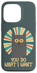 Coque pour iPhone 13 Pro You Do What I Want Retro Cat With Yellow Eyes