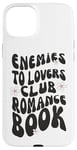 iPhone 15 Plus Enemies To Lovers Club Romance Book Read Books Case