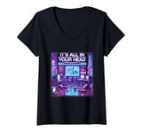 Womens It's All In Your Head Cyberpunk Japanese Vaporwave Aesthetic V-Neck T-Shirt