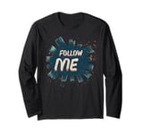 Nice Follow Me Stamp for Costume Lovers Long Sleeve T-Shirt