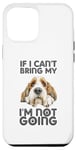 Coque pour iPhone 12 Pro Max Petit Basset Griffon Vendéen If I Can't Bring Dog Not Going