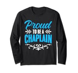 Proud To Be A Chaplain Religious Clergy God Jesus Chaplain Long Sleeve T-Shirt