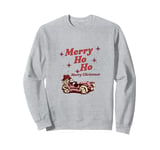 Merry Ho Ho Merry Christmas For Everyone In The Family Sweatshirt