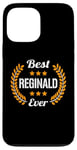 Coque pour iPhone 13 Pro Max Best Reginald Ever Dicton amusant Prénom Reginald