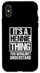 iPhone X/XS It's A Hennie Thing You Wouldn't Understand First Name Case