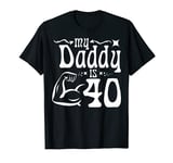 My Daddy is 40 Shirt Gift Father Birthday Party Tee T-Shirt