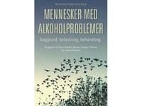 Mennesker Med Alkoholproblemer | Nanna Kappel Nina Brünés Bjarne Stenger Elholm | Språk: Dansk