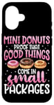 Coque pour iPhone 16 Mini donuts preuve que les bonnes choses sont livrées dans de petits paquets