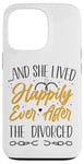 iPhone 13 Pro Happy Divorce Party …And She Lived Happily Ever After The Case