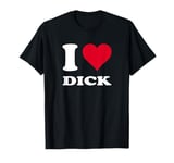 Red Heart I Love Dick T-Shirt