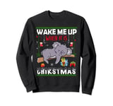 Wake me up when it's Christmas koala lover Xmas Funny Sweatshirt