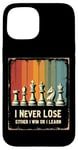 iPhone 15 Chess Club I Never Lose Either I Win Or Learn Chess Coach Case