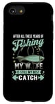 iPhone SE (2020) / 7 / 8 After All These Years Of Fishing My Wife Still My Best Catch Case