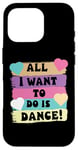 Coque pour iPhone 16 Pro All I Want To Do Is Dance Hip Hop HipHop Dancer Breakdance