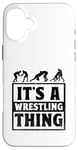 Coque pour iPhone 16 Plus C'est Wrestling Thing Grappling Wrestler