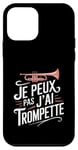 Coque pour iPhone 12 mini Je Peux Pas J’ai Trompette Femme Humour Trompettiste Cadeau