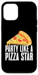 Coque pour iPhone 13 Pro Party Like a Pizza Star Pizza Anniversaire