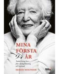 Mina första 94 år : tankar kring livet - från söndagsklänning till Facebook