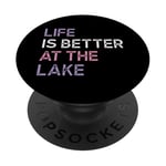 Life Is Better at the lake Fynny Fishing Lake lover PopSockets Adhesive PopGrip