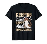 Keeping Kitties Happy and Homes Secure Cat Sitter T-Shirt