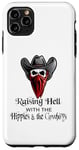 iPhone 11 Pro Max Raisin' Hell With The Hippies & The Cowboys Case