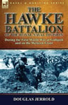 Leonaur Ltd Jerrold, Douglas The Hawke Battalion of the Royal Naval Division-During First World War at Gallipoli and on Western Front