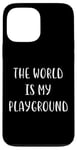 Coque pour iPhone 13 Pro Max Le monde est mon terrain de jeu : Love Travel Statement Adventure