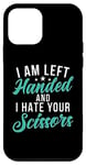 Coque pour iPhone 12 mini I am left hand and i hate your Scissors Lefty