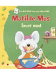 Matilde Mus laver mad - Børnebog - hardcover