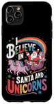 iPhone 11 Pro Max Christmas Unicorn Lover I Believe In Santa And Unicorns Case