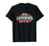 Mens Monday Mornings Bad Mood First Day of the Week T-Shirt