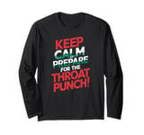 Keep Calm And Prepare For The Throat Punch Humor Long Sleeve T-Shirt