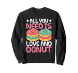 All You Need Is Love and Donuts| Vintage Classic Design| Sweatshirt