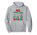 Oh What Fun It Is To Dance Groovy Ballet dancer Christmas Pullover Hoodie