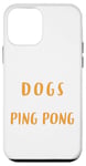 Coque pour iPhone 12 mini t-shirt amusant life is not all dogs and ping pong