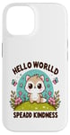 Coque pour iPhone 14 Hello World Diffuse la gentillesse Un message simple qui a un impact important.