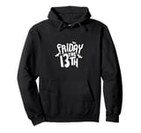 friday the 13th, spooky bad luck superstition spook Pullover Hoodie